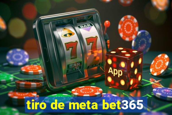 tiro de meta bet365